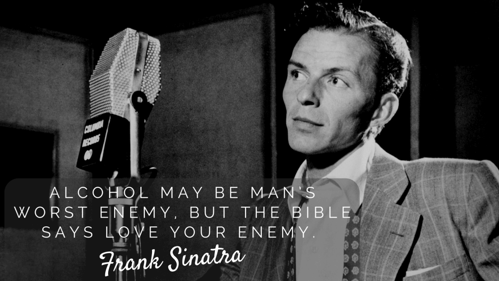 Frank Sinatra bartender quote